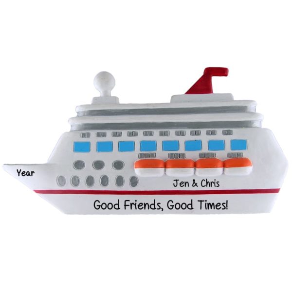 Good Times, Good Friends Cruise Ship Personalized Ornament