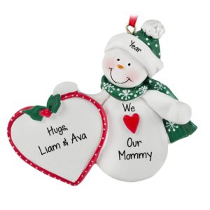 Personalized I / We Love Our Mommy Snowman Holding Heart Ornament