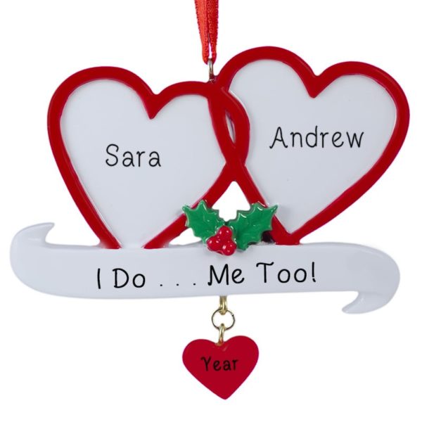 Marriage I Do Me Too Two Hearts Ornament