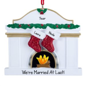 Gay / Lesbian Couple We're Married At Last Fireplace Ornament