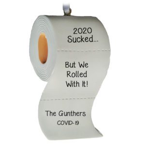 Personalized 2020 Sucked But We Rolled With It TP Ornament